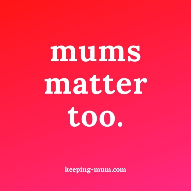 Mums Matter Too